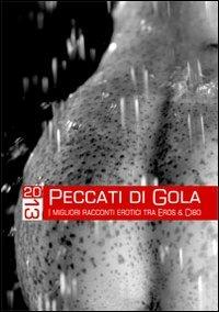 Peccati di gola 2013. I migliori racconti erotici tra eros & cibo - copertina