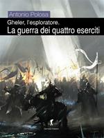 La guerra dei quattro eserciti. Gheler, l'esploratore. Vol. 3
