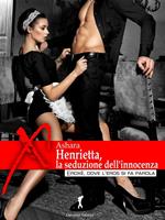 Henrietta, la seduzione dell'innocenza