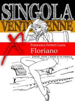 Singola ventottenne. Floriano