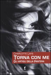 Torna con me. Gli artigli della pantera - Charlotte Lays - copertina