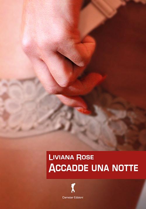 Accadde una notte - Liviana Rose - copertina