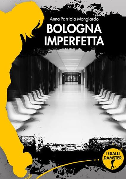 Bologna imperfetta - Anna Patrizia Mongiardo - ebook