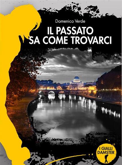 Il passato sa come trovarci - Domenico Verde - ebook
