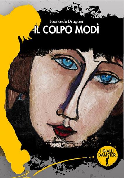 Il colpo Modì - Leonardo Dragoni - ebook