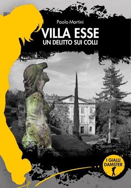 Villa Esse. Un delitto sui colli - Paolo Martini - copertina