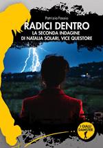 Radici dentro. La seconda indagine di Natalia Solari, vice questore