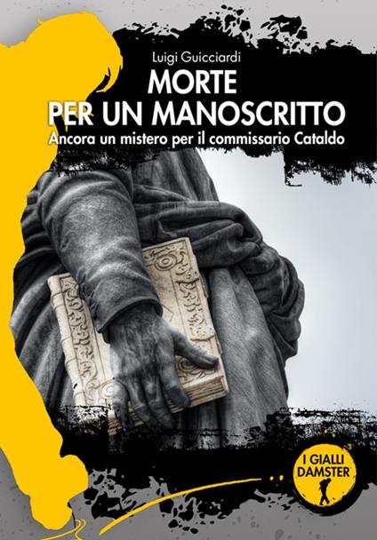 Morte per un manoscritto. Ancora un mistero per il commissario Cataldo - Luigi Guicciardi - copertina