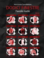 Dodici finestre. Favole nude