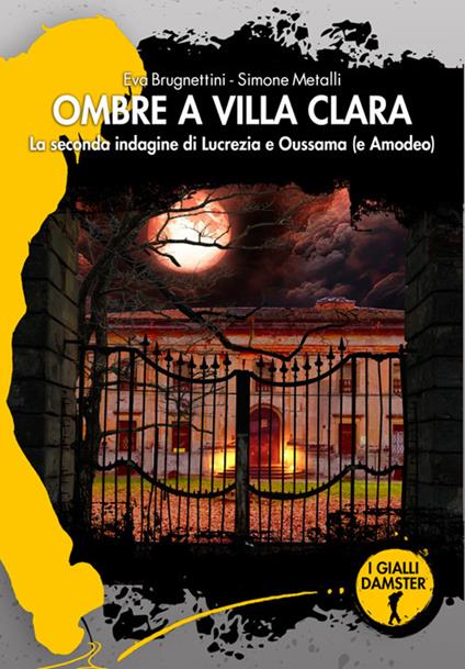 Ombre a Villa Clara. La seconda indagine di Lucrezia e Oussama (e Amodeo) - Eva Brugnettini,Simone Metalli - ebook