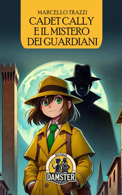Cadet Cally e il mistero dei guardiani - Marcello Trazzi - copertina