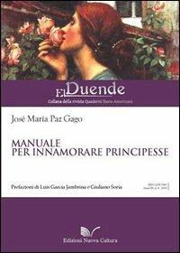 Manuale per innamorare principesse - José M. Paz Gago - copertina