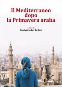 Il Mediterraneo dopo la Primavera araba - Gianluca Sadun Bordoni - copertina