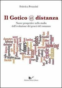 Il gotico @ distanza nuove prospettive nello studio dell'evoluzione dei generi del romanzo - Federica Perazzini - copertina