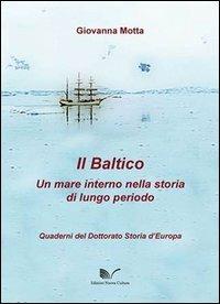 Il Baltico. Un mare interno nella storia di lungo periodo - copertina