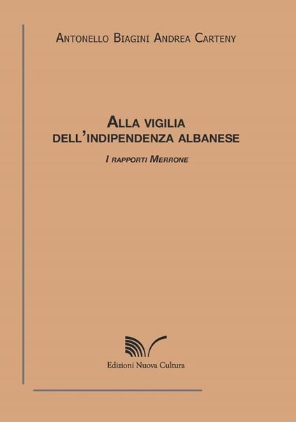 Alla vigilia dell'indipendenza albanese - Antonello Biagini - copertina