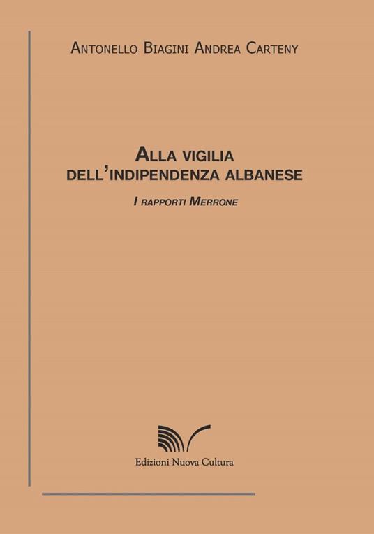 Alla vigilia dell'indipendenza albanese - Antonello Biagini - copertina
