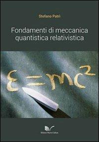 Fondamenti di meccanica quantistica relativistica - Stefano Patrì - copertina