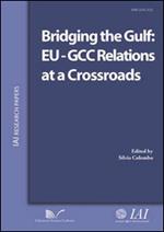 Bridging the Gulf. EU-GCC relations at a crossroads