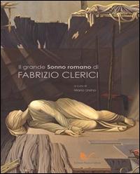Il grande «Sonno romano» di Fabrizio Clerici. Ediz. illustrata - copertina