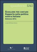 Scegliere per contare. Rapporto sulla politica estera italiana