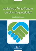 Lobbying e Terzo Settore. Un binomio possibile?