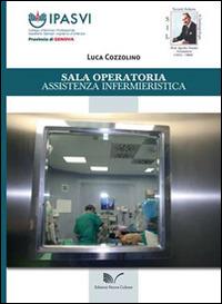 Sala operatoria. Assistenza infermieristica - Luca Cozzolino - copertina