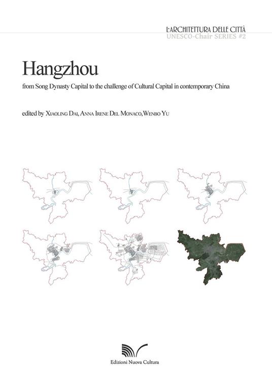 Hangzhou. From Song Dynasty Capital to the challenge of Cultural Capital in contemporary China - copertina