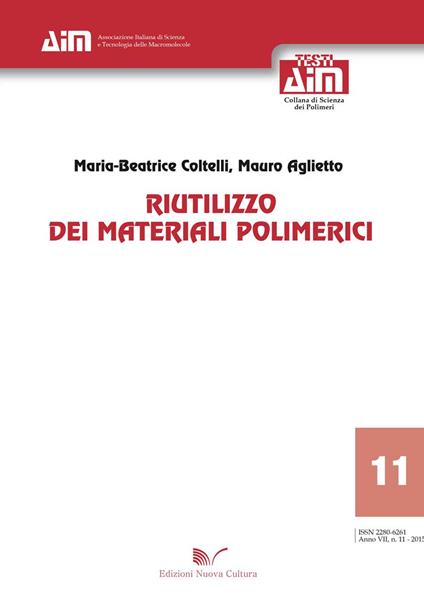 Riutilizzo dei materiali polimerici - Mauro Aglietto,Maria-Beatrice Coltelli - copertina