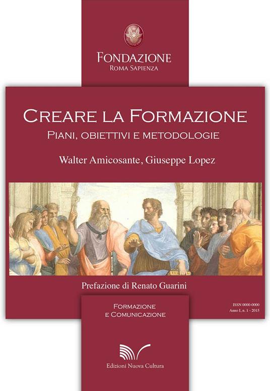 Creare la formazione. Piani, obiettivi e metodologie - Walter Amicosante,Giuseppe Lopez - copertina