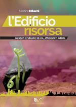 L' edificio risorsa. Caratteri e indicatori di eco-efficienza in edilizia