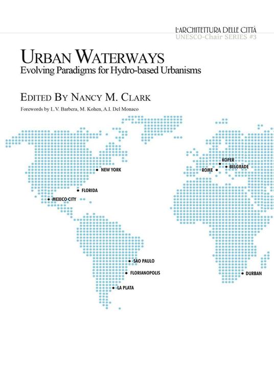 Urban waterways. Evolving paradigms for hydro-based urbanisms - copertina