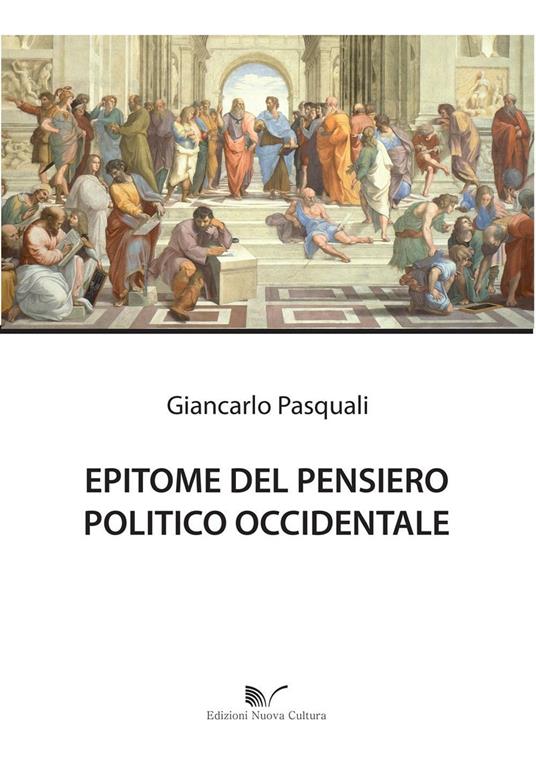 Epitome del pensiero politico occidentale - Giancarlo Pasquali - copertina