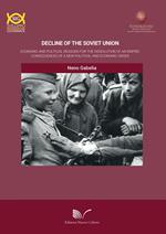Decline of the Soviet Union. Economic and political reasons for the dissolution of an empire: consequences of a new political and economic order