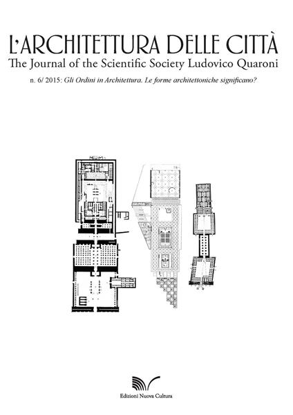 L' architettura delle città. The Journal of the Scientific Society Ludovico Quaroni (2015). Vol. 6: ordini in architettura. Le forme architettoniche significano?, Gli. - copertina