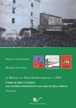 Le Marche e la prima guerra mondiale: il 1915. Vol. 2: primi sei mesi di guerra: dall'euforia interventista alla realtà della trincea, I.