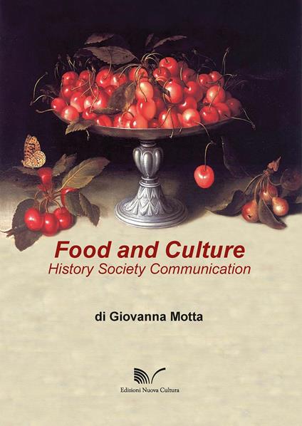 Food and culture. History society communication - Giovanna Motta - copertina