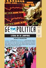 Geopolitica (2017). Vol. 1: era di Xi Jinping. Bilanci e prospettive, L'.
