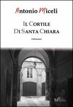 Il cortile di Santa Chiara