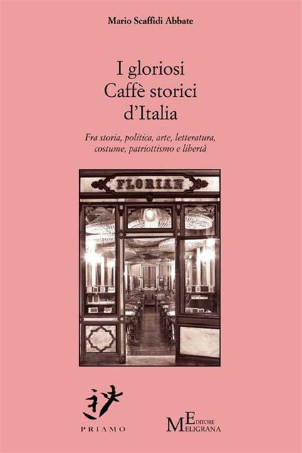 I gloriosi caffè storici d'Italia - Mario Scaffidi Abbate - ebook