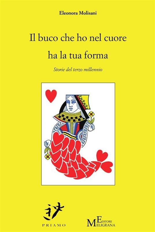 Il buco che ho nel cuore ha la tua forma. Storie del terzo millennio - Eleonora Molisani - ebook