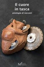 Il cuore in tasca. Antologia di racconti