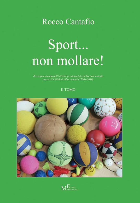 Sport... non mollare!. Vol. 2 - Rocco Cantafio - copertina