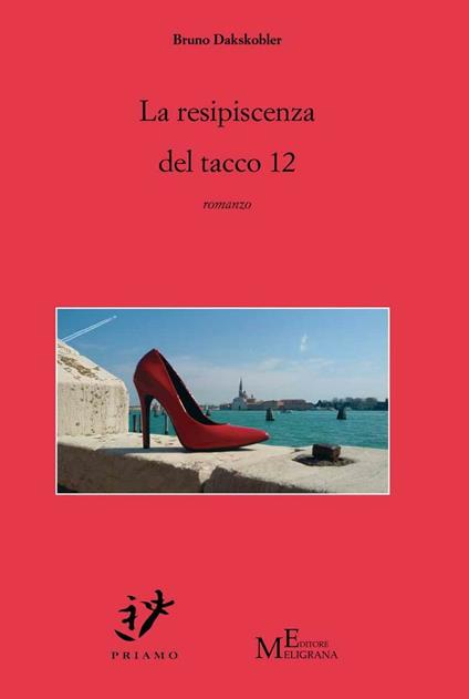 La resipiscenza del tacco 12 - Bruno Dakskobler - copertina