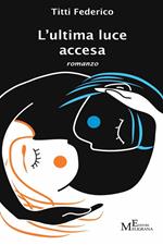 L' ultima luce accesa