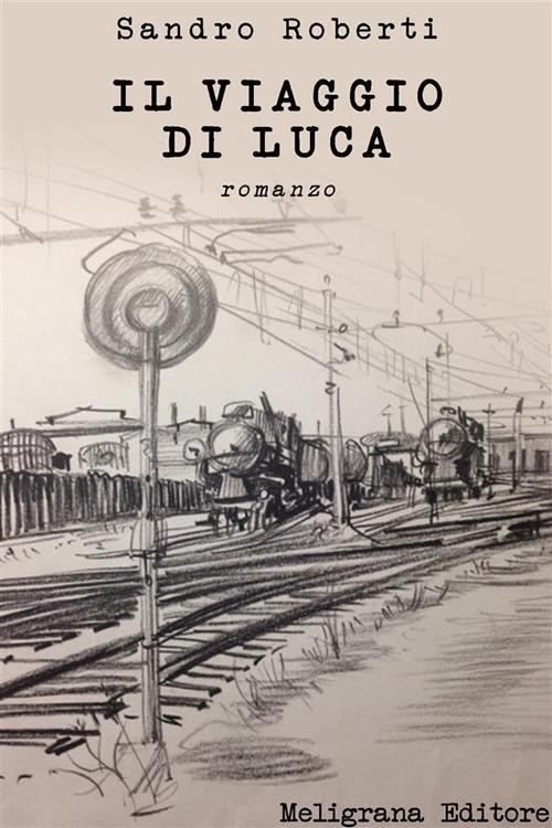 Il viaggio di Luca - Sandro Roberti - ebook