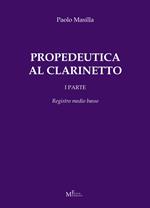 Propedeutica al clarinetto. Vol. 1: Registro medio basso.