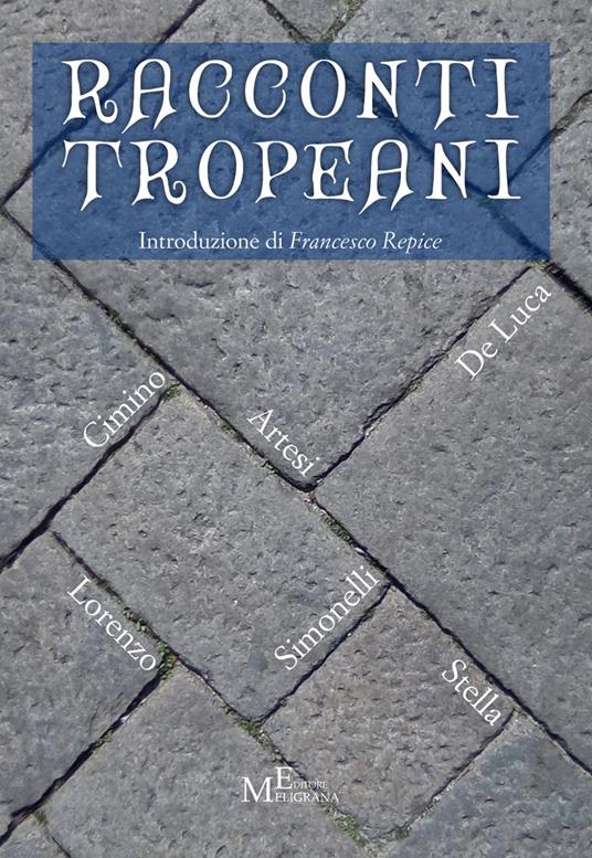 Racconti tropeani - Bruno Cimino,Carlo Simonelli,Maria Antonietta Artesi - copertina