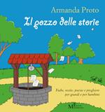 Il pozzo delle storie. Fiabe, recite, poesie e preghiere