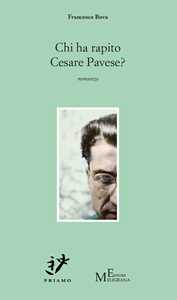 Chi ha rapito Cesare Pavese?